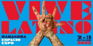  Vive Latino Zaragoza Horarios Y Escenarios De Todos Los Conciertos Zaragozala   Qué Hacer En Zaragoza