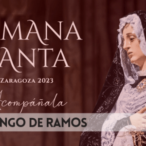 semana santa zaragoza 2023 domingo de ramos