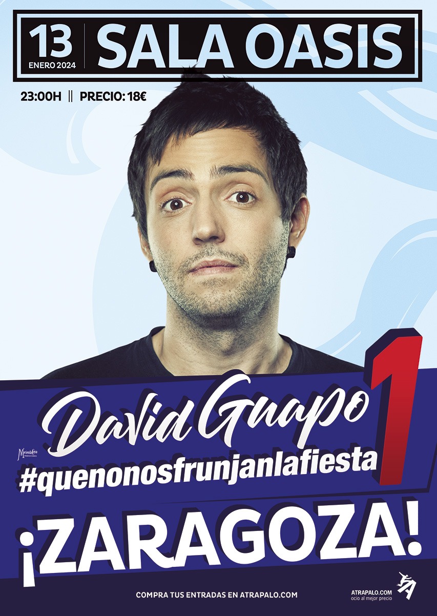David Guapo Presenta quenonosfrunjanlafiesta En Zaragoza Zaragozala Qué Hacer En Zaragoza