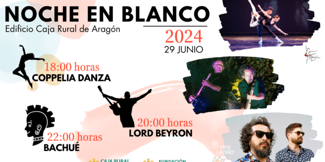 Noche en Blanco 2024 Caja Rural Zaragoza