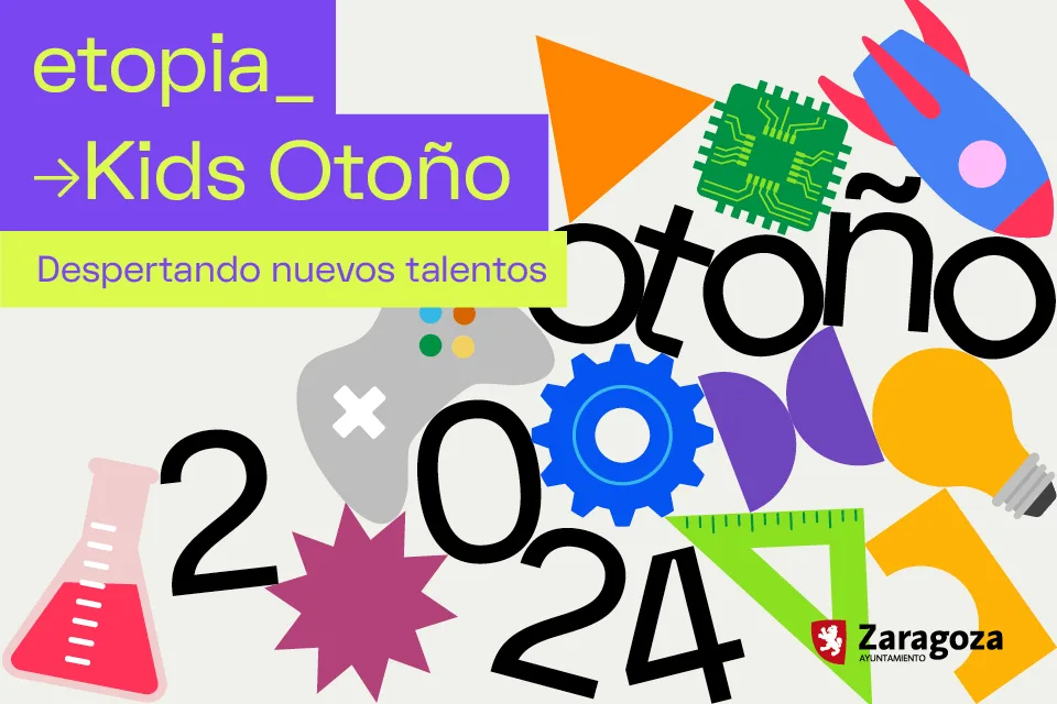 Etopia Kids Otoño Etopia Kids Programación De Otoño Para Niños Y Familias En Zaragoza Zaragozala Qué Hacer En Zaragoza