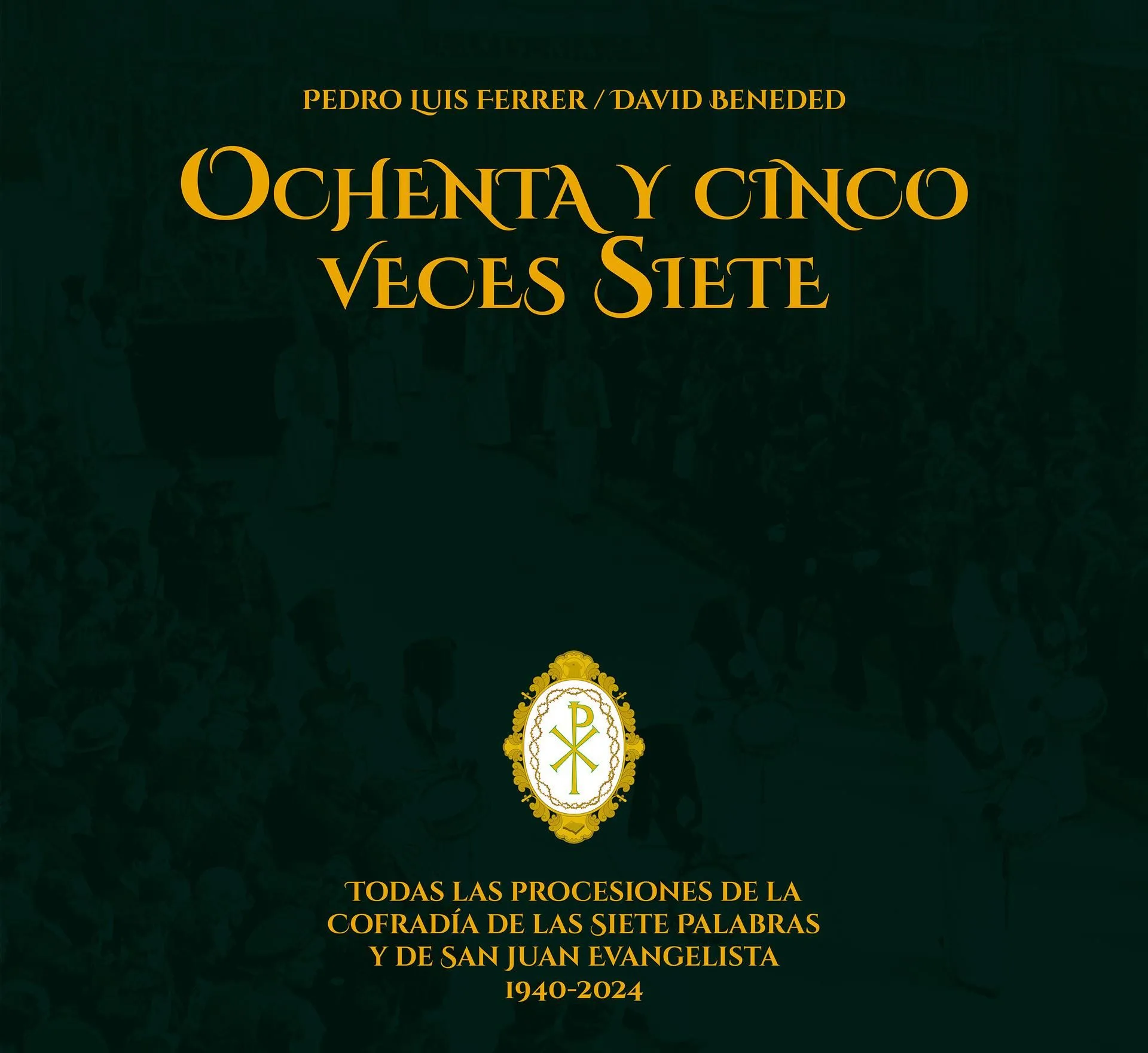 Libro 85 Veces 7 De La Cofradía De Las Siete Palabras Zaragoza