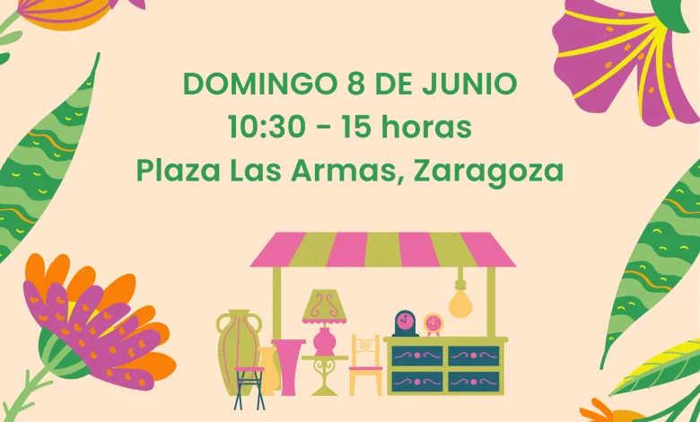 Mercadillo De Las Armas Junio 2025 El Mercadillo De Las Armas Regresa Con Su Edición De Junio Zaragozala Qué Hacer En Zaragoza