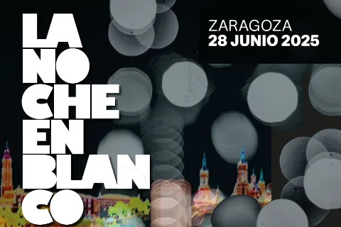 Noche En Blanco 2025 En Zaragoza Información Y Detalles Zaragozala Qué Hacer En Zaragoza