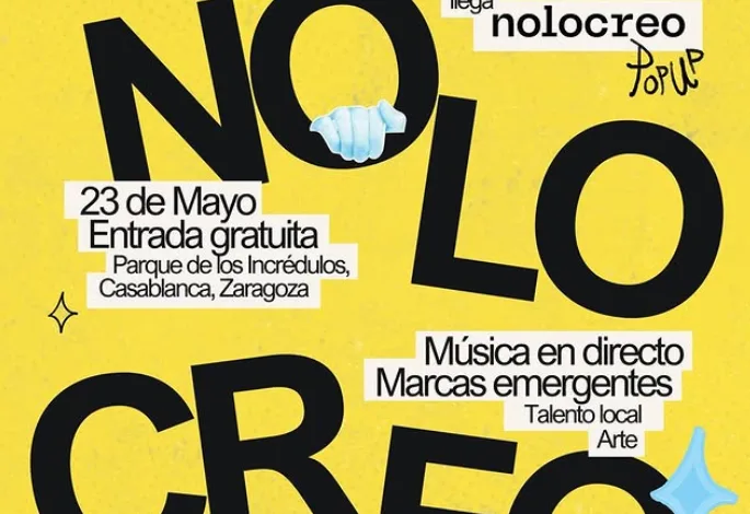 Bright Yellow Poster for no Lo Creo with Large Black Letters Announcing Free Entry on May 23 at Parque De Los Incrédulos Zaragoza with Live Music nolocreo Popup Llevará Música Arte Y Cultura Emergente Al Parque De Los Incrédulos Zaragozala Qué Hacer En Zaragoza
