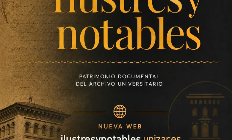 Poster for Ilustres Y Notables a Nueva Web of the Universidad De Zaragoza with Gold Typography and Archival Imagery Zaragozala | Agenda Cultural Ocio Y Planes En Zaragoza Zaragozala   Qué Hacer En Zaragoza